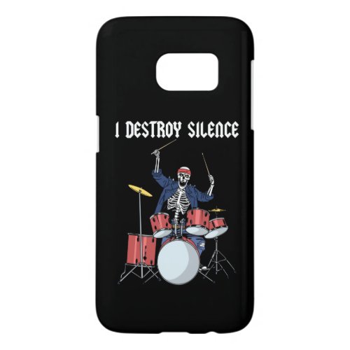 Drummer Rock Music Band Drums I Destroy Silence Samsung Galaxy S7 Case
