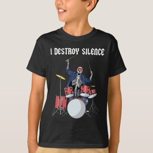 Drummer Rock Music Band Drums I Destroy Silence T_Shirt