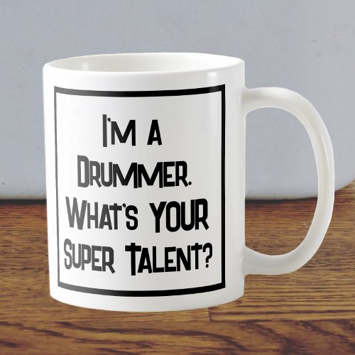Drummer Super Talent Coffee Mug