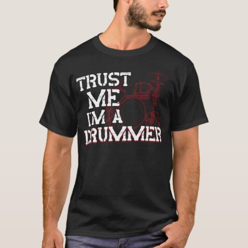 Drummer Trust Me Im A Drummer Vintage Retro T_Shirt