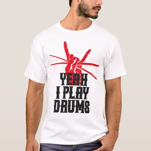 Drummer Yeah I Play Drums Vintage Drum Stick Rock T_Shirt