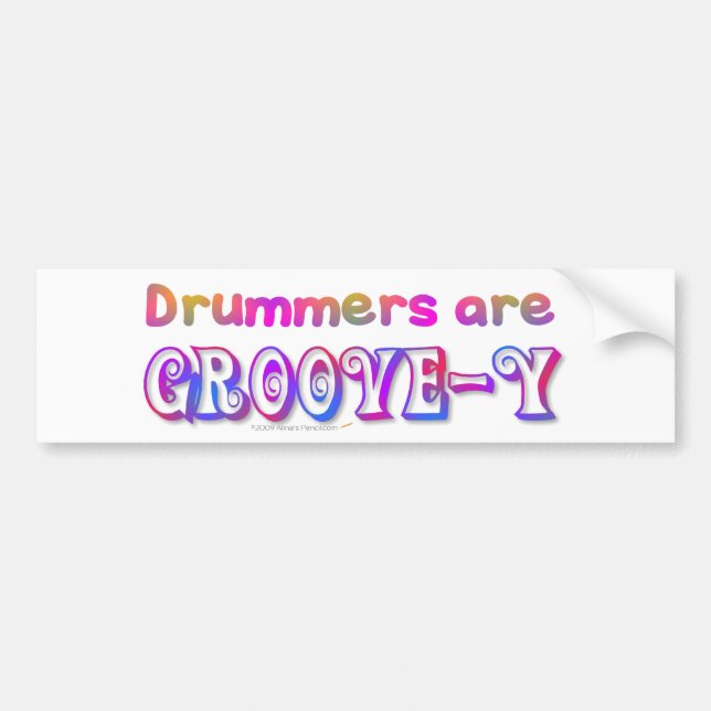 Drummers are Groovey Percussion Bumper Sticker (Front)