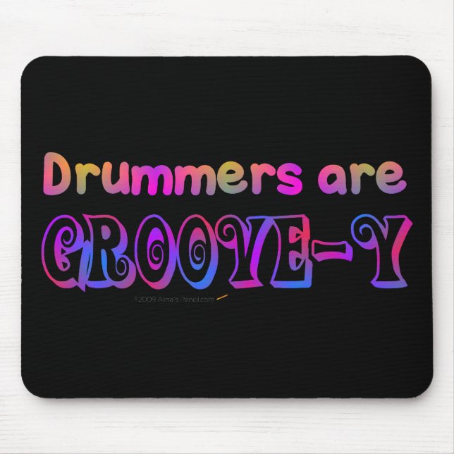 Drummers are Groovey Psychedelic Percussion Mouse Pad (Front)