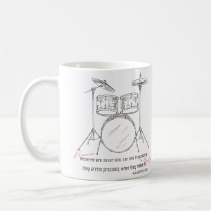 Drummers are Never Late Coffee Mug