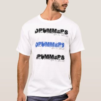 DRUMMERS Do It Better T-Shirt