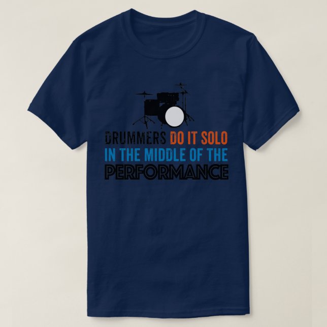 Drummers do it Solo  T-Shirt (Design Front)