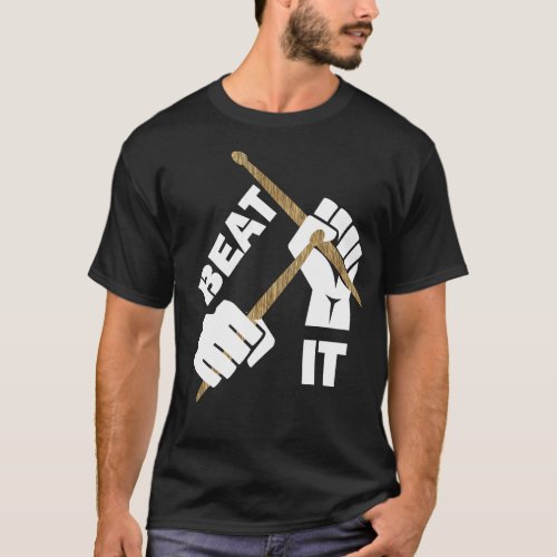 Drummers Funny Beat It Music  Graphic T_Shirt