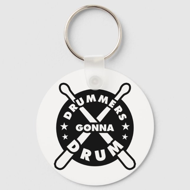 Drummers Gonna Drum Keychain (Front)