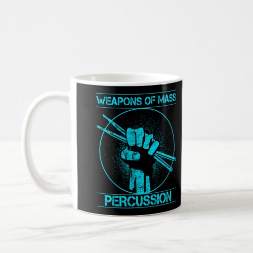 Drummers Weapons Of Mass Percussion Funny Novelty  Coffee Mug