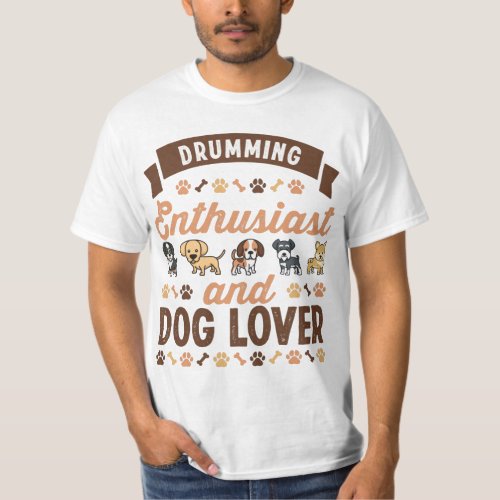 Drumming Enthusiast and Dog Lover Gift T_Shirt