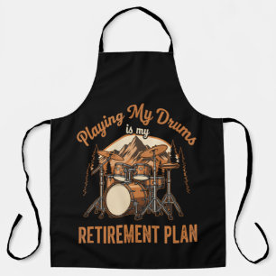 Drumming Is My Retiret Plan Drummer Music Apron