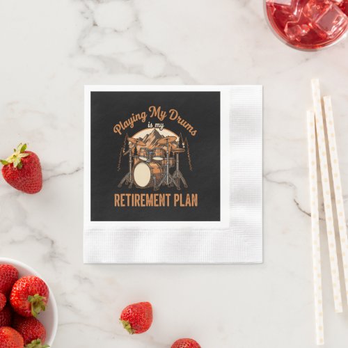 Drumming Is My Retiret Plan Drummer Music Napkins