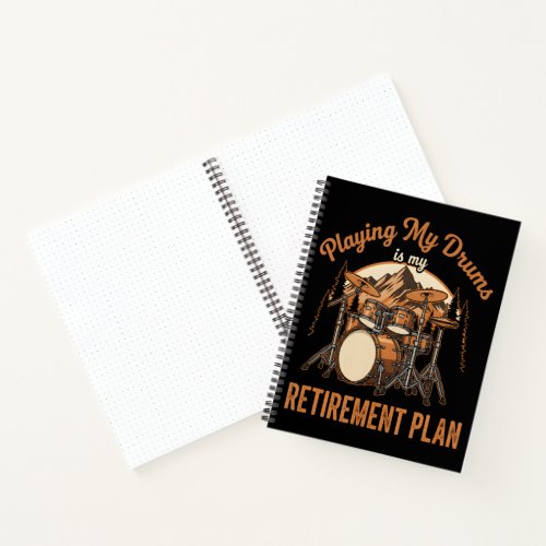 Drumming Is My Retiret Plan Drummer Music Notebook