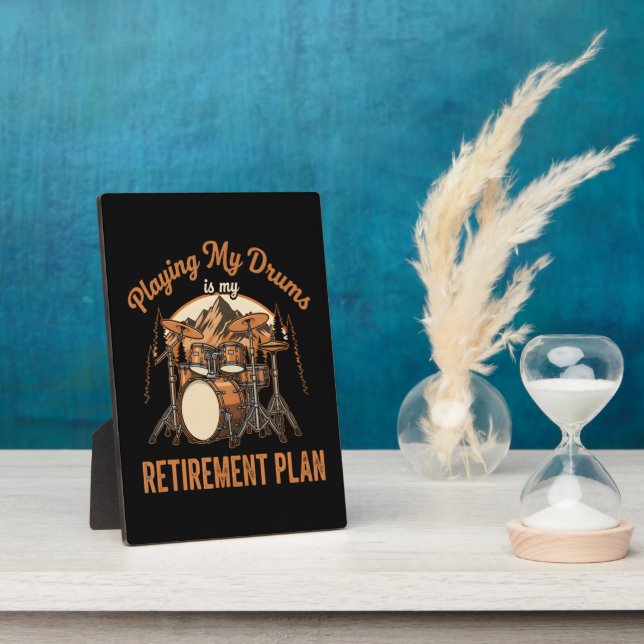 Drumming Is My Retiret Plan Drummer Music Plaque (Side)