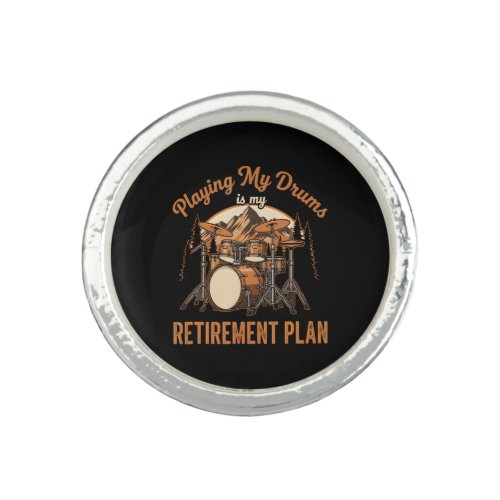 Drumming Is My Retiret Plan Drummer Music Ring