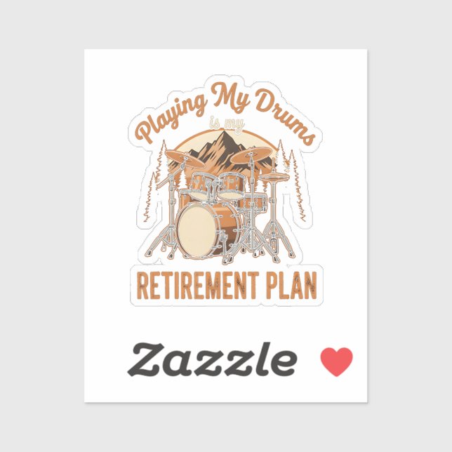 Drumming Is My Retiret Plan Drummer Music Sticker (Sheet)