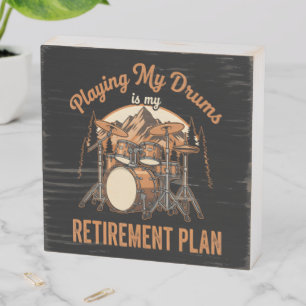 Drumming Is My Retiret Plan Drummer Music Wooden Box Sign
