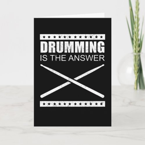 Drumming Is The Answer  Drums Drummer Gift Card