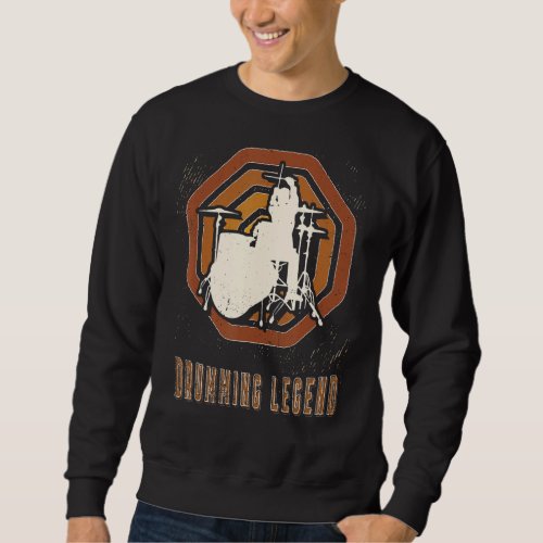 Drumming Legend Vintage Retro Classic Music Love Sweatshirt