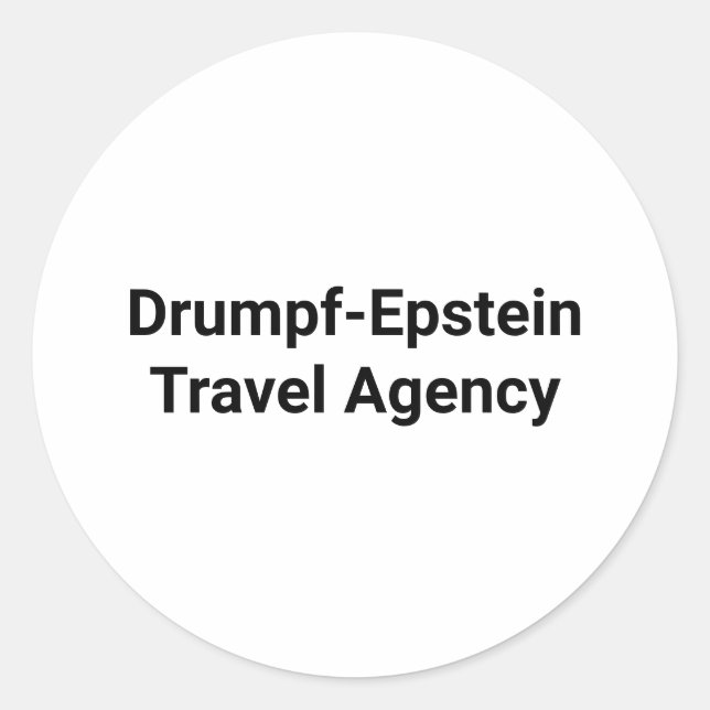 Drumpf-Epstein Travel Agency Hankamer Artjunkhaus  Classic Round Sticker (Front)