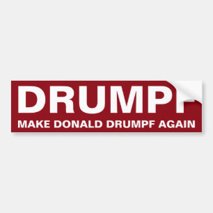 Drumpf Make Donald Drumpf Again Bumper Sticker