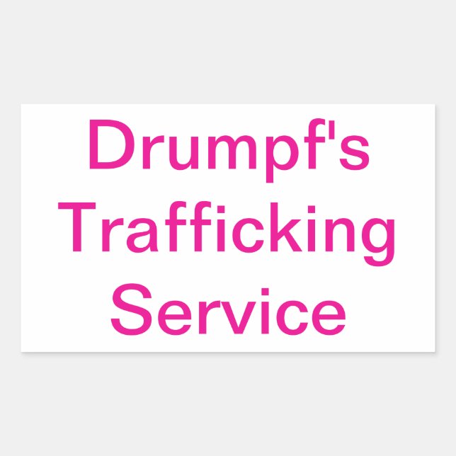 Drumpf's Trafficking Service Hankamer Artjunkhaus Rectangular Sticker (Front)