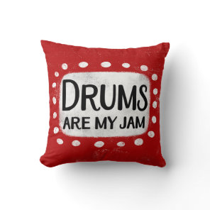 Drums Are My Jam Throw Pillow