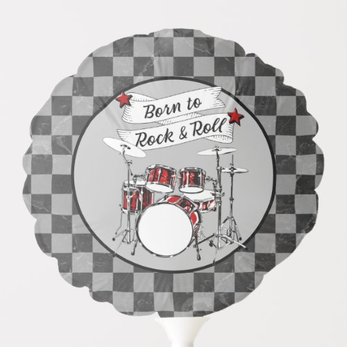 Drums Born to Rock  Roll Drummer Rocker Musician Balloon