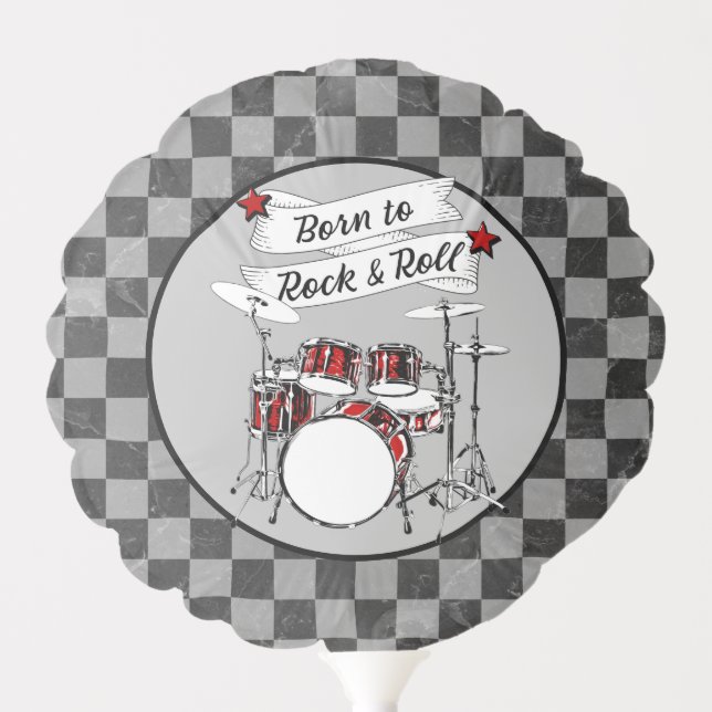 Drums Born to Rock & Roll Drummer Rocker Musician Balloon (Front)