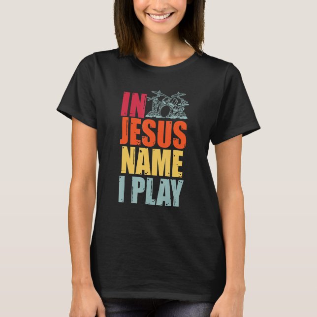 Drums Drummer Drumming Percussion Jesus Christian  T-Shirt (Front)