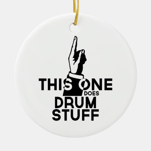 Drums Stuff _ Funny Drums Music Ceramic Ornament
