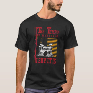 Drums Tempo Drummer T-Shirt