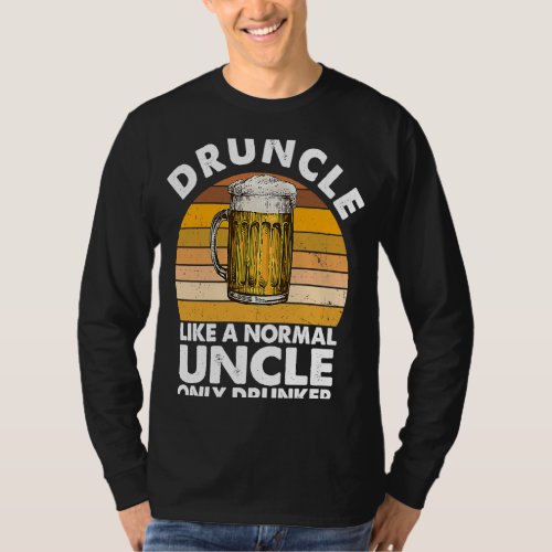 Druncle Like A Normal Uncle Only Drunker Drink Bee T_Shirt