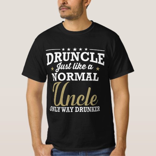 Druncle quotes art T_Shirt