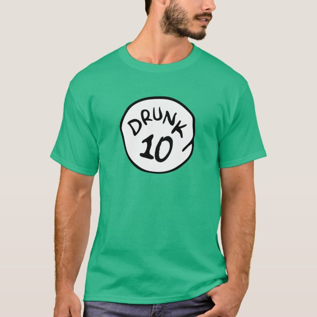 Drunk 10 TEN T-Shirt (Front)
