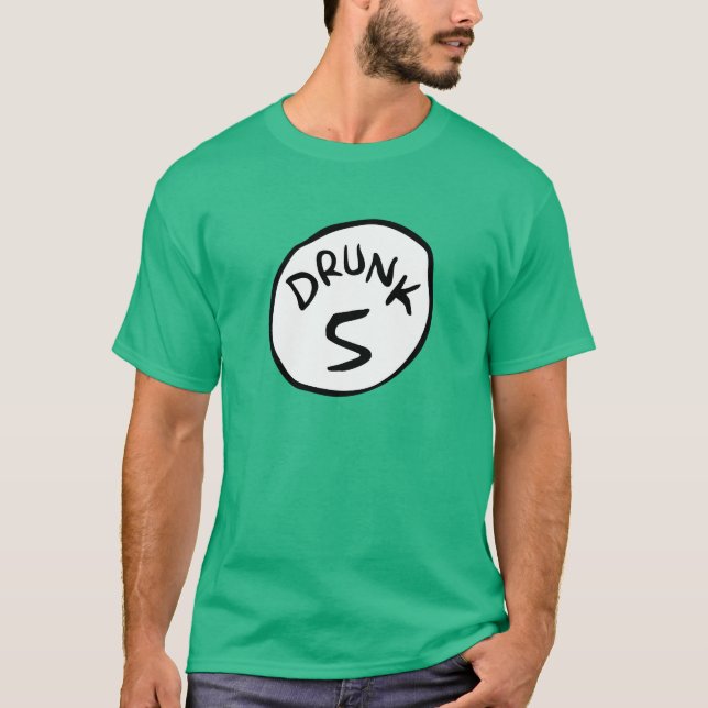 Drunk 5 Five T-Shirt (Front)