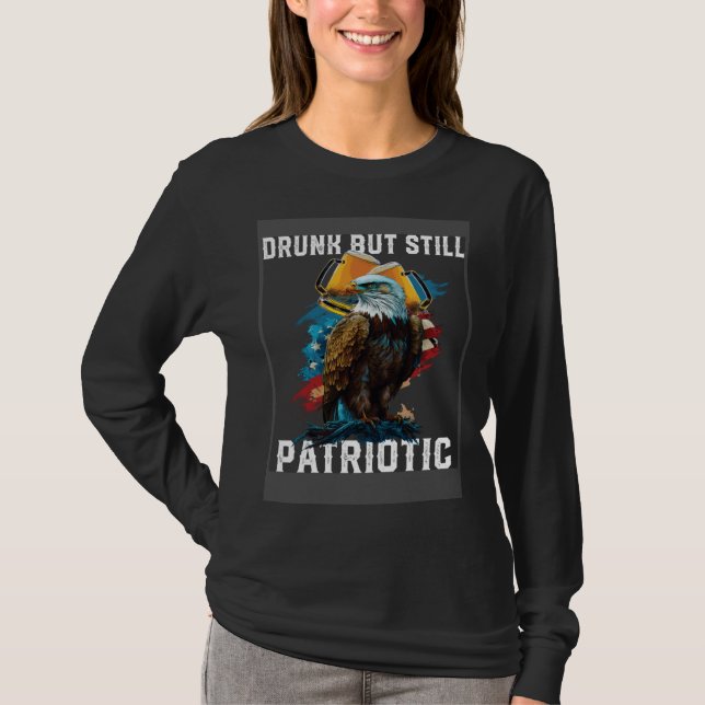 Drunk But Still Patriotic Beer Drinker American Al T-Shirt (Front)