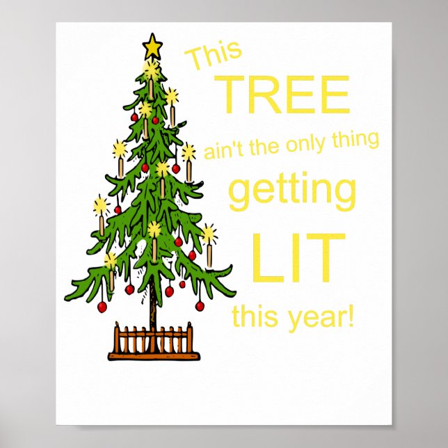 Drunk Christmas Tree Not the Only Thing Lit Poster (Front)