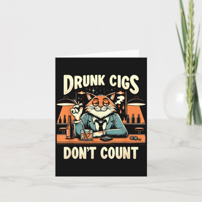 Drunk Cigs Don't Count Funny Cigarette Humor Smoki Card (Front)