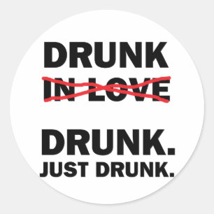 Drunk Classic Round Sticker