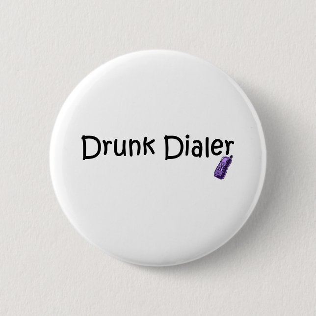 Drunk Dialer Button (Front)