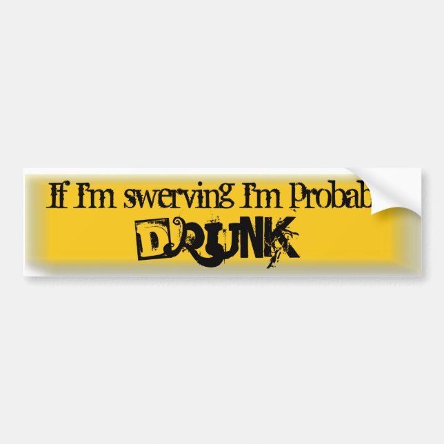 Drunk Driver Bumper Sticker (Front)