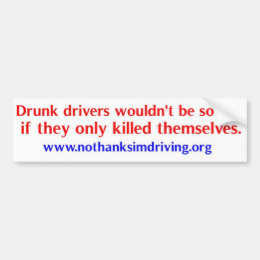 Drunk Driver Bumper Stickers - Car Stickers | Zazzle