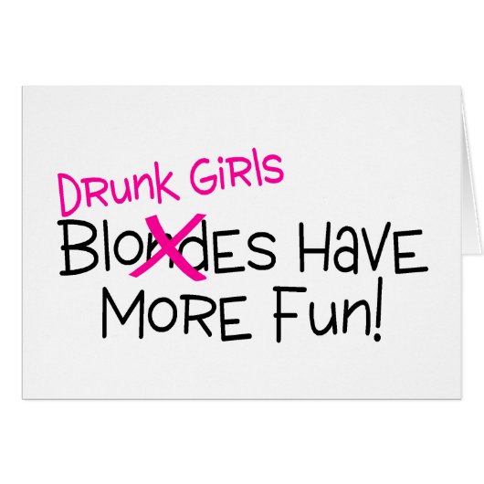 Drunk Girls Have More Fun Cards (Front Horizontal)