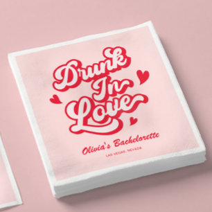 Drunk In Love Bachelorette Party  Napkins