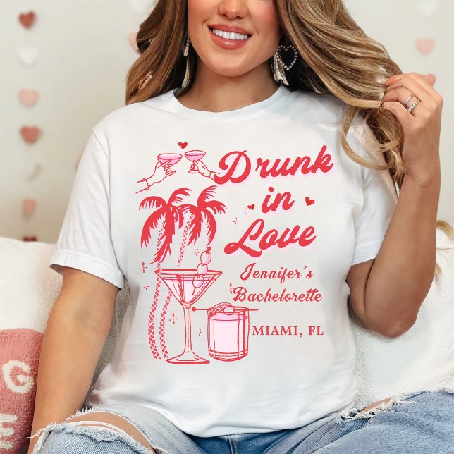 Drunk in Love Bachelorette Party T-Shirt (Creator Uploaded)