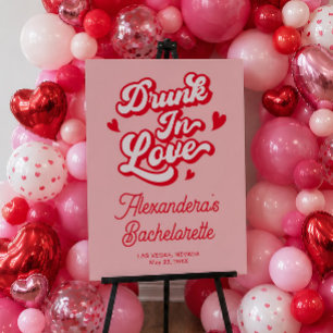 Drunk in love Bachelorette Welcome Foam Board