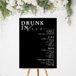 Drunk In Love Black White Wedding Bar Menu Sign<br><div class="desc">"Drunk in Love" Wedding bar Menu to match our "wedding essentials - classic" collection to brand your wedding. This sign includes templates for four types of drinks. To customize font size,  spacing and more to go "edit with design tool"</div>