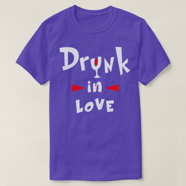 Drunk in Love Design for Bachelorette Party nice B T-Shirt (Design Front)