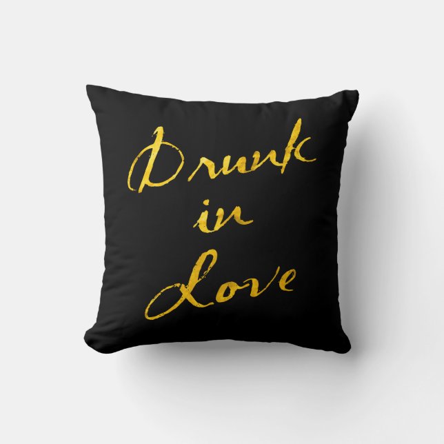 Drunk in Love Gold & Black Pillow (Front)